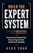 Build the Expert System: Ho...