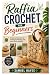 Raffia Crochet for Beginner...