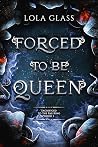 Forced to be Queen