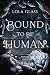 Bound to be Human (Sacrific...
