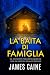 La Baita di Famiglia: Un Avvincente Thriller Psicologico Con Un Colpo Di Scena Scioccante (Italian Edition)