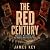 The Red Century: Marxism, R...