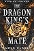The Dragon King's Mate (Burning Kingdom, #1)