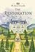 The Restoration by Olivia Lynn Jarmusch The Restoration by Olivia Lynn Jarmusch