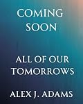All of Our Tomorrows