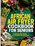 AFRICAN AIR FRYER COOKBOOK ...