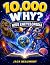 10,000 WHY KIDS ENCYCLOPEDI...