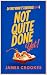 Not Quite Done Yet!: Do The...