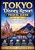 Tokyo Disney Resort Travel ...