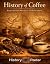 History of Coffee by History Radar