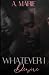 Whatever I Desire by A Marie