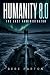 Humanity 8.0: The Last Admi...