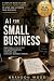 AI for Small Business: A Pr...