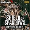 Shield of Sparrows (Part 1 of 2) [Dramatized Adaptation] by Devney Perry