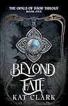 Beyond Fate