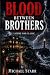 Blood Between Brothers: A F...