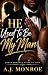 He Used To Be My Man by A. J. Monroe