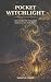 Pocket Witchlight: 100 Stra...