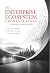 The Enterprise Ecosystem Or...