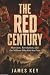 The Red Century: Marxism, R...