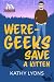 Were-Geeks Save a Kitten