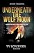 Underneath the Wolf Moon: a...