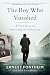The Boy Who Vanished: A True Story of Surviving the Holocaust