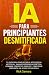 IA Para Principiantes Desmi...