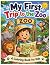 My First Trip To The Zoo: A...