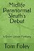 Midlife Paranormal Sleuth's...