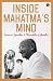 Inside Mahatma's Mind: Famo...