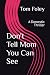 Don't Tell Mom You Can See:...