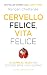 Cervello felice, vita felice