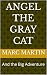 Angel the Gray Cat: And the...