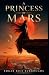 A PRINCESS OF MARS (Illustr...