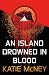 An Island Drowned in Blood:...