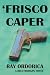 'FRISCO CAPER