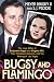 Bugsy and Flamingo by Meyer Lansky II