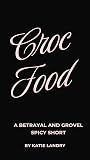 Croc Food by Katie Landry