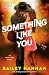Something Like You: An Echo Lake Novel