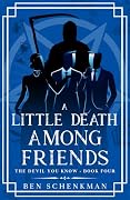 A Little Death Among Friends