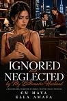 Ignored and Negle...