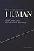 The Inconvenient Human: Des...