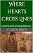 Where Hearts Cross Lines (L...