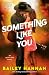 Something Like You: An Echo Lake Novel