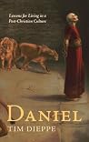 Daniel: Lessons for Living in a Post-Christian Culture