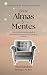 Entre almas y mentes: 33 relatos de mediumnidad vividos en sesiones de psicoterapia, narrados por una psicóloga médium (Spanish Edition)