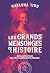 Les Grands Mensonges de l'H...