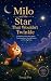 Milo and the Star That Woul...