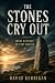 THE STONES CRY OUT: What Re...